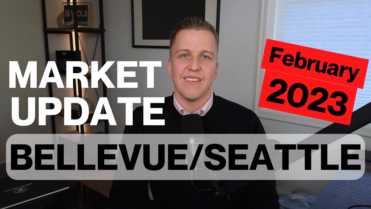 SEATTLE/BELLEVUE REAL ESTATE MARKET UPDATE JANUARY 2023 YouTube