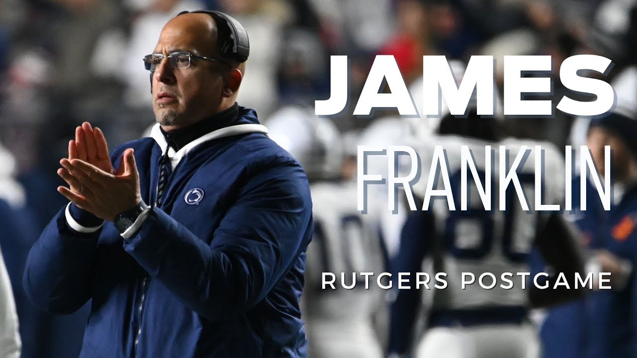 Penn State head coach James Franklin recaps 55-10 win over Rutgers - YouTube