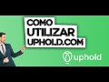 Como utilizar Uphold | Aprende a comprar acciones, metales y criptomonedas