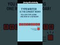 Fun Fact- Typewriter is the longest word you can type using one row of a keyboard #typewriter #words