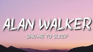 Alan Walker - Sing Me To Sleep