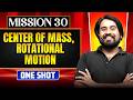 CENTRE OF MASS, ROTATIONAL MOTION in ONE SHOT || All Concepts, Tricks &amp; PYQs || NEET 2026