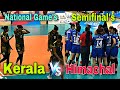 Interesting match  kerala vs himachal  semifinals  womens  national games