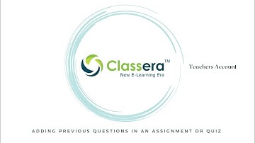 Classera Teachers account : Adding questions from previous assignments and the Exam