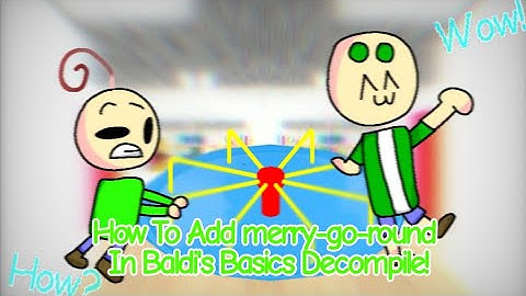 How To Add Merry-go-round In Your Decompile! 😱💨/ #video #decompile #baldisbasics