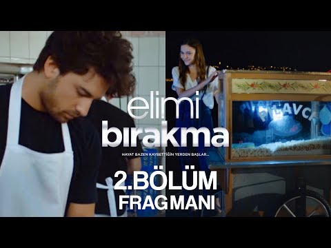 Elimi Bırakma 2.Bölüm Fragmanı