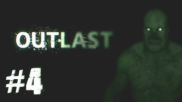Outlast Playthrough - Part 4 - There