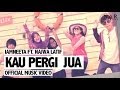 Download Lagu iamNEETA ft. Najwa Latif - Kau Pergi Jua (Official Music Video)