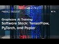 ALCF AI Testbed Training: Software Stack: TensorFlow, PyTorch, and Poplar
