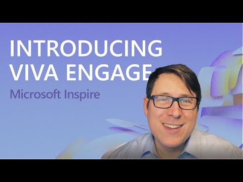 Introducing Microsoft Viva Engage - Microsoft Inspire 2022 Highlights