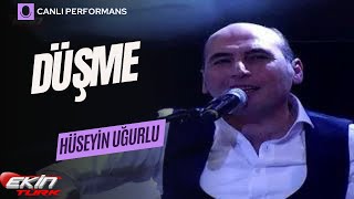 HÜSEYİN UĞURLU  -  DÜŞME