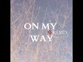 On My Way Da Tweekaz Remix