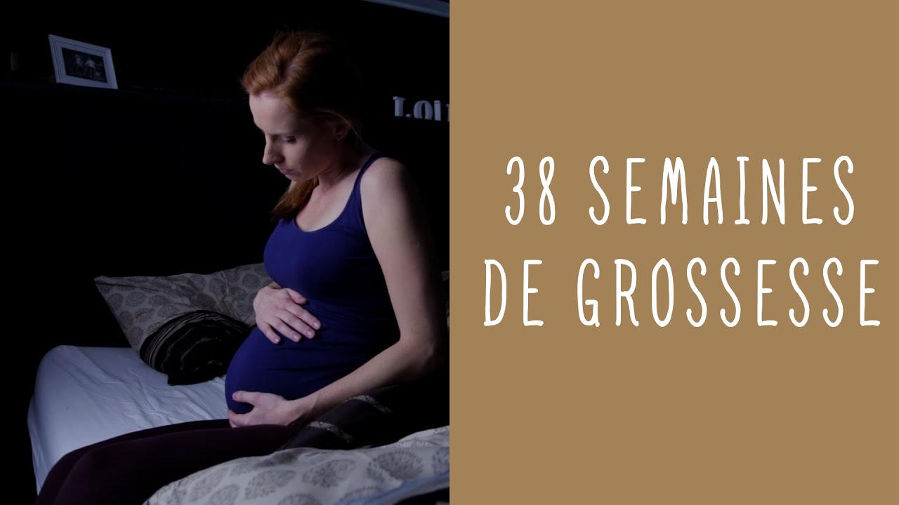 38 semaines de grossesse