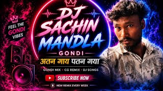 Atan gay patan gya Gondi Mix new tracks Dj Sachin Exclusive Mandla 💽✅ Gondwana 