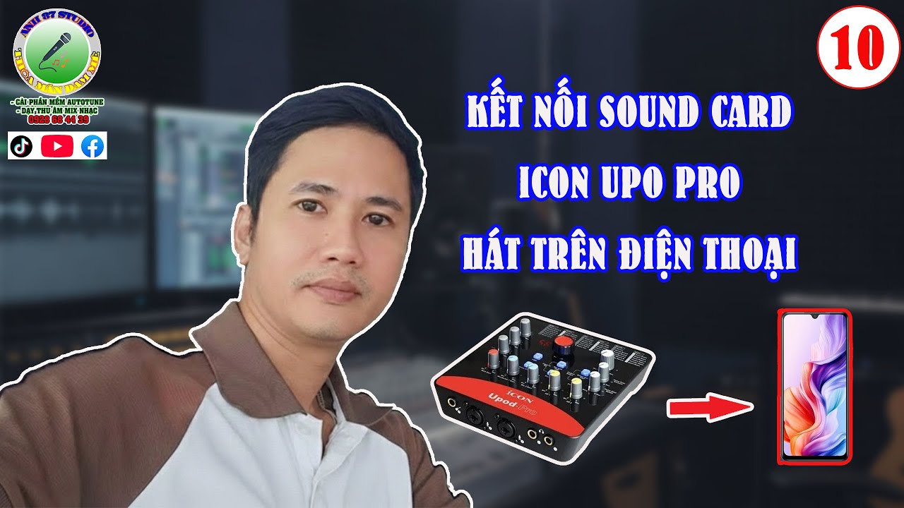 HƯỚNG DẪN SỬ DỤNG SOUND CARD  ICON UPRO HÁT LIVE  TRÊN ĐIỆN THOẠI - ANH 87 STUDIO