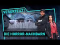 Die Horror-Nachbarn | Verurteilt! - Der Gerichtspodcast