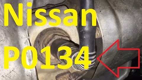 Causes and Fixes Nissan P0134 Code: O2 Sensor Circuit No Activity Detected (Bank 1 Sensor 1)