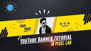 How to make Professional YouTube Banner using Pixel Lab ~ Make YouTube Channel art on Android
