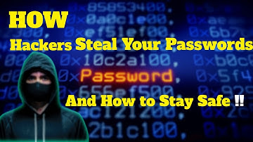 How Hackers Steal Your Passwords (And How to Stay Safe!)
