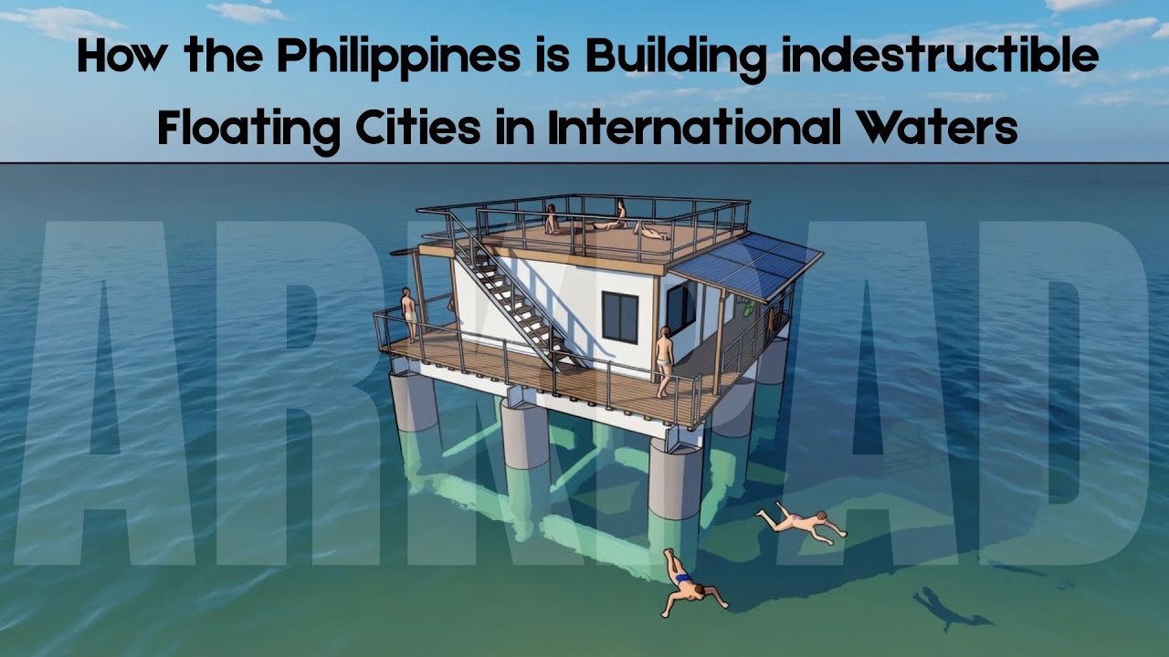 Industructable Float How the Philippines is Building indestructible Floating Cities in ...