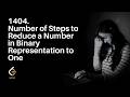 1404. Number of Steps to Reduce a Number in Binary Representation to One | Made Easy 🔥