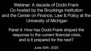 A decade of Dodd-Frank - How has Dodd-Frank Shaped the response to the current financial crisis?