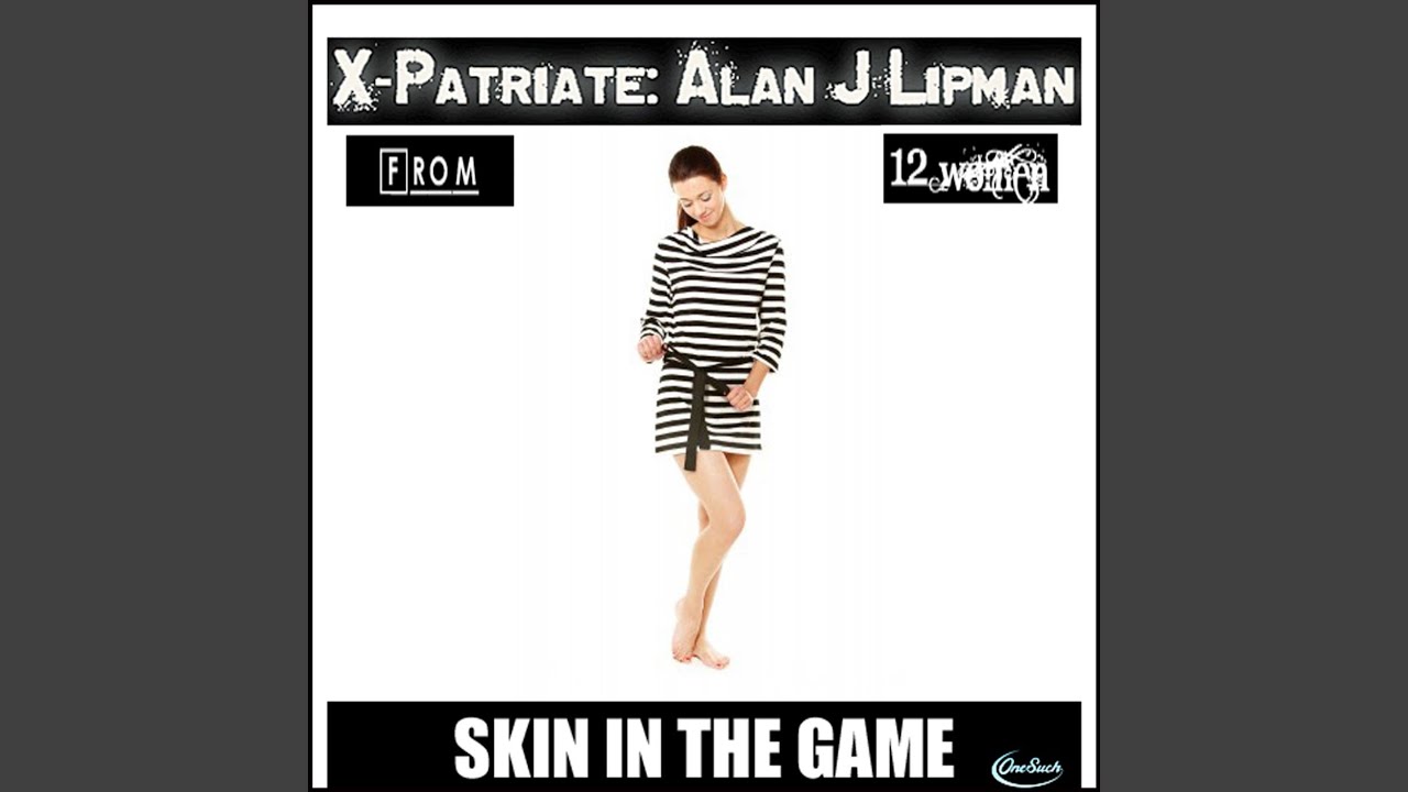 Skin In The Game YouTube