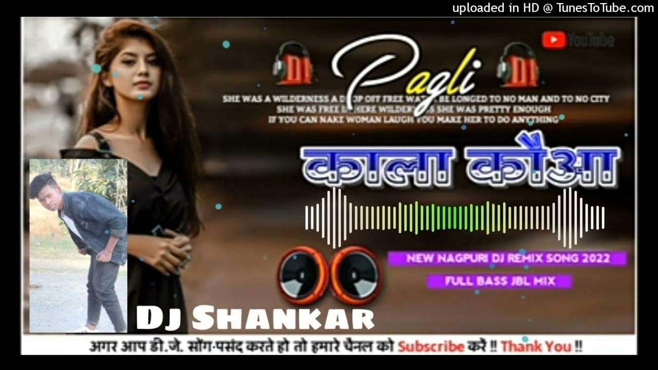Kala kauwa !! New Nagpuri Song 2022 New Dj Shankar Jhagarpur Dj Navin