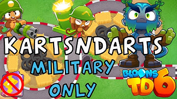 Bloons TD 6 | Kartsndarts Military Only | No MK No Powers | Guide / Strategy