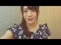 AKB48 佐々木優佳里 風が吹いてないって何の報告 2017 08 13 AKB48 佐々木優佳里 風が吹いてないって何の報告 2017 08 13