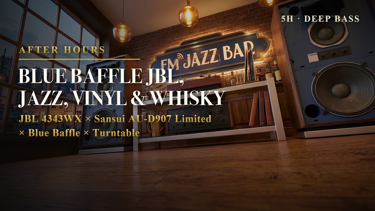 JBL 4343WX × Sansui AU-D907 📻 After Hours | Blue Baffle Jazz | 5H Deep Bass Jazz Bar
