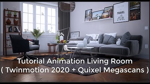 Tutorial Animation P2 (Twinmotion 2020 + Quixel Megascans)