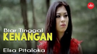 Elsa Pitaloka - Biar Tinggal Kenangan (Music  Video)