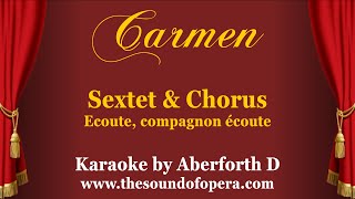 CARMEN KARAOKE 21 - Écoute, compagnon écoute (Sextet & chorus) | Aberforth D