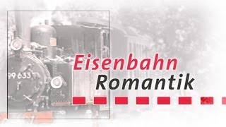 Eisenbahn-Romantik K und K - Raritäten