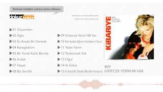 Video thumbnail of "Kibariye - Gidecek Yerim Mi Var (Official Audio)"
