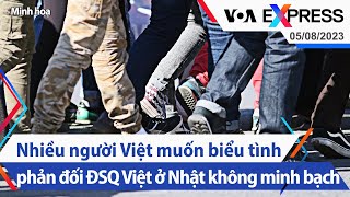 Nhiều người Việt muốn biểu tình phản đối ĐSQ Việt ở Nhật không minh bạch | Truyền hình VOA 5\/8\/23