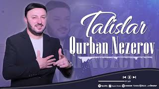 Qurban Nezerov - Talislar 2023 (Official Audio)