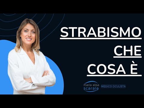 Strabismo che cosa è - Come si corregge - Dr. Scarale