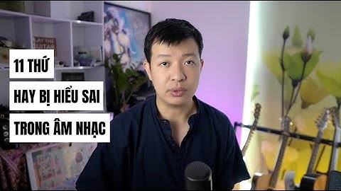 NHỮNG THỨ HAY BỊ HIỂU SAI TRONG ÂM NHẠC 😑