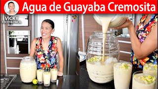 AGUA DE GUAYABA CREMOSITA | Vicky Receta Facil