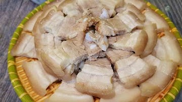 Bí quyết LUỘC THỊT BA CHỈ trắng giòn thơm ngon KHÔNG HÔI bạn nên thử