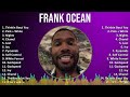 Frank Ocean 2024 MIX Playlist - Thinkin Bout You, Pink   White, Nights, Chanel