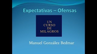 Expectativas  - Ofensas. En cualquier caso, nosotros elegimos.