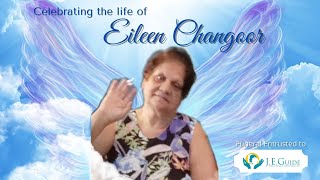 Celebrating the Life of Eileen Changoor