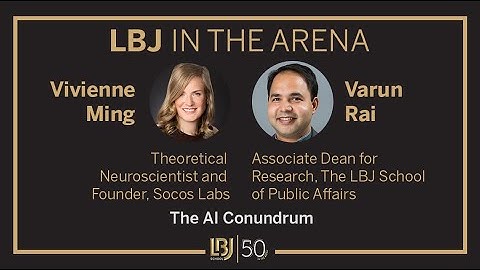 LBJ In the Arena: The AI Conundrum with Dr. Vivienne Ming