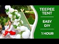 How to Build a Teepee Tent / Easy DIY Under 1 Hour / Kids Party Idea