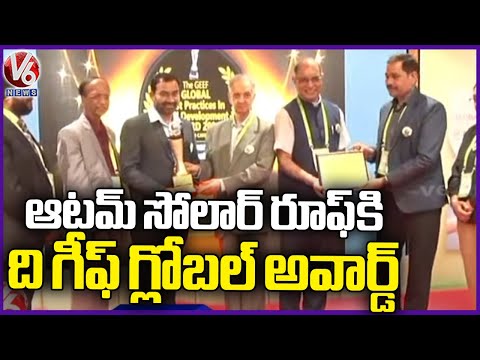 The Geef Global Award For Vishakha Industries Atum Solar Roof | V6 News - V6NEWSTELUGU