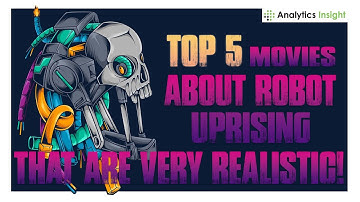 Top 5 Movies about Robot Uprising that are Very Realistic!