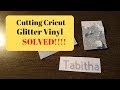 Cutting Glitter Vinyl on The Cricut Maker Solved   Updated!